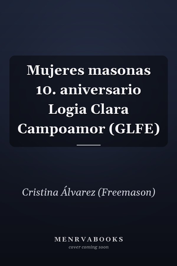 Mujeres masonas 10. aniversario Logia Clara Campoamor (GLFE)