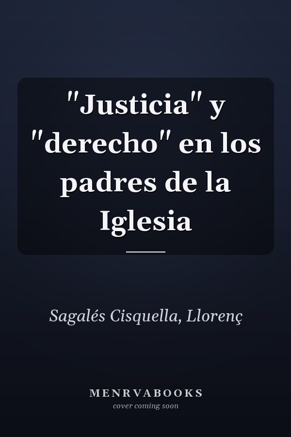 "Justicia" y "derecho" en los padres de la Iglesia