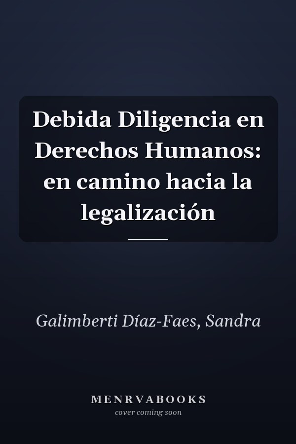 Debida Diligencia en Derechos Humanos: en camino hacia la legalización
