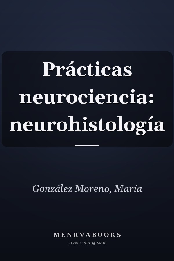 Prácticas neurociencia: neurohistología