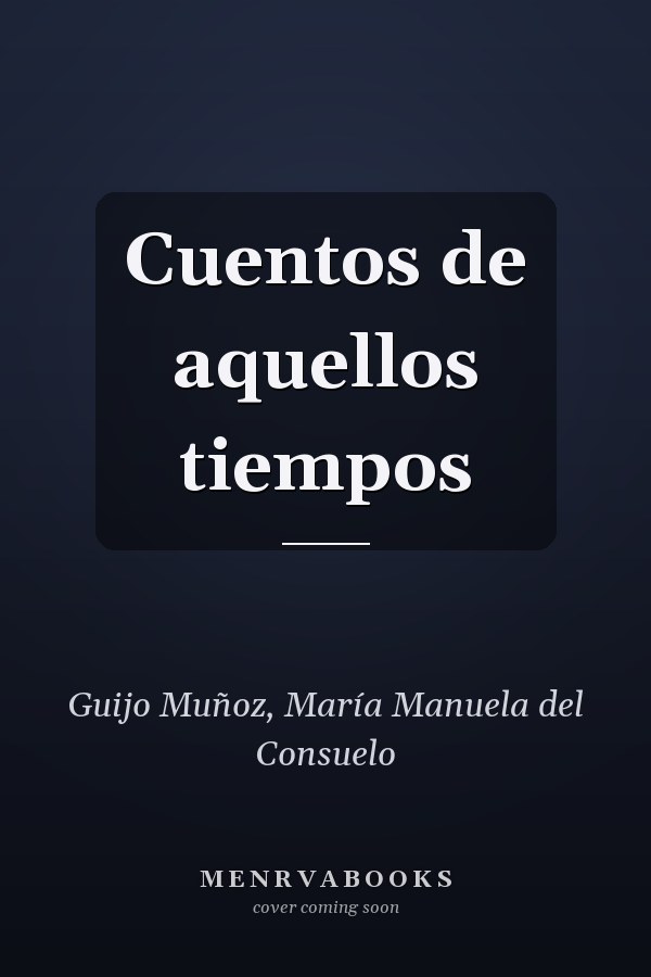 Cuentos de aquellos tiempos