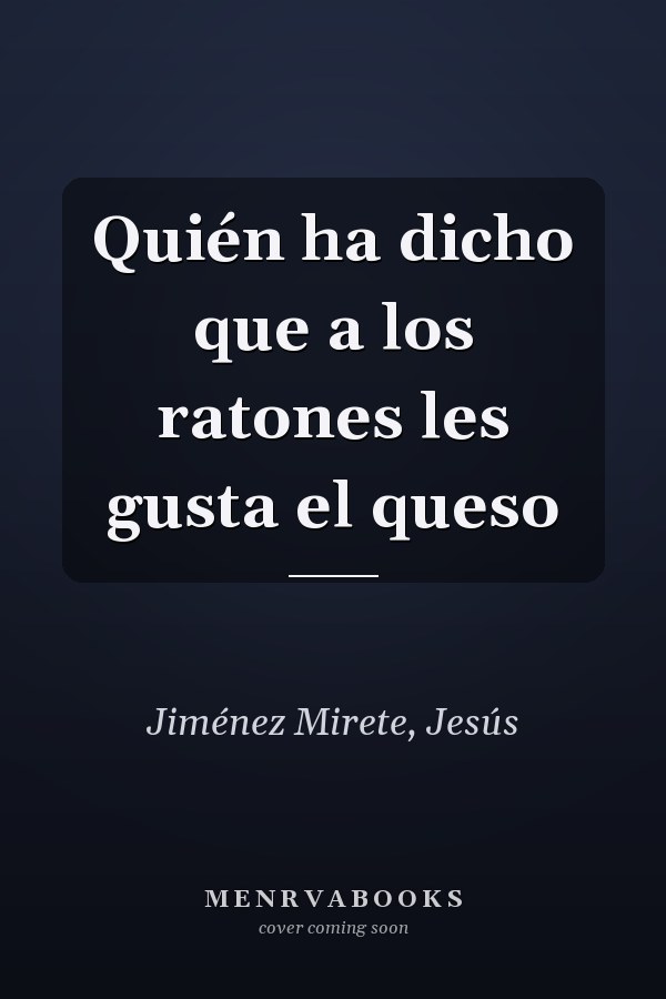 Quién ha dicho que a los ratones les gusta el queso