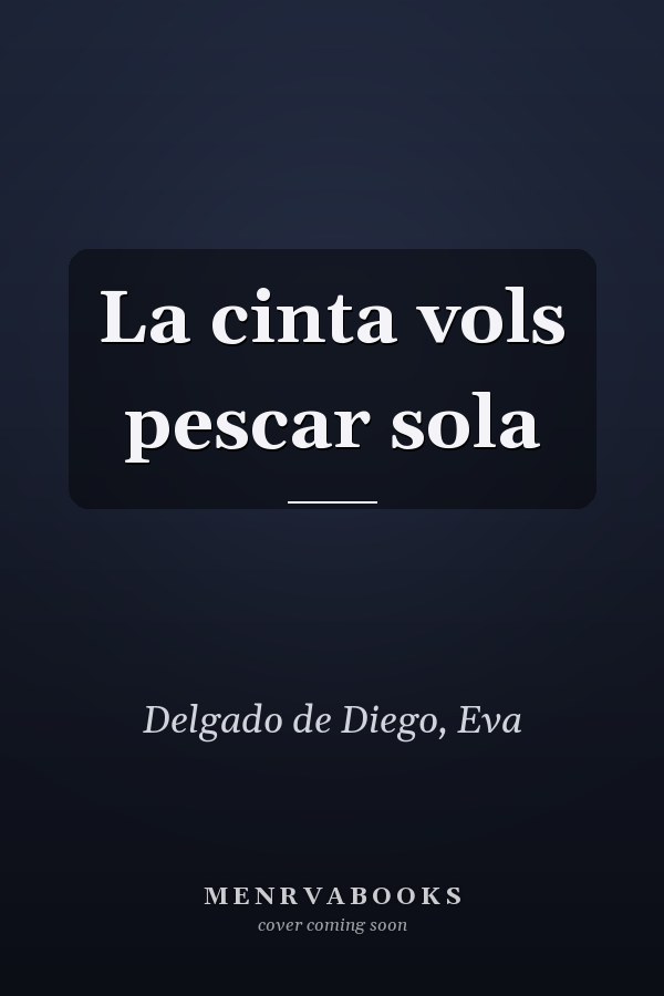La cinta vols pescar sola