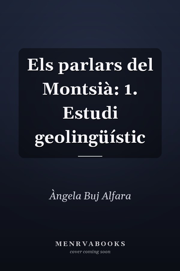 Els parlars del Montsià: 1. Estudi geolingüístic
