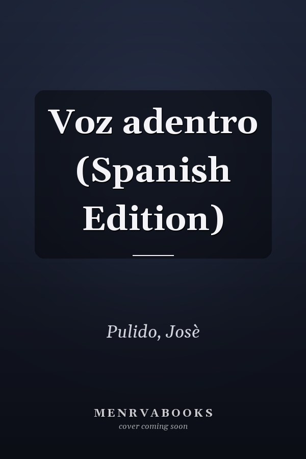 Voz adentro (Spanish Edition)