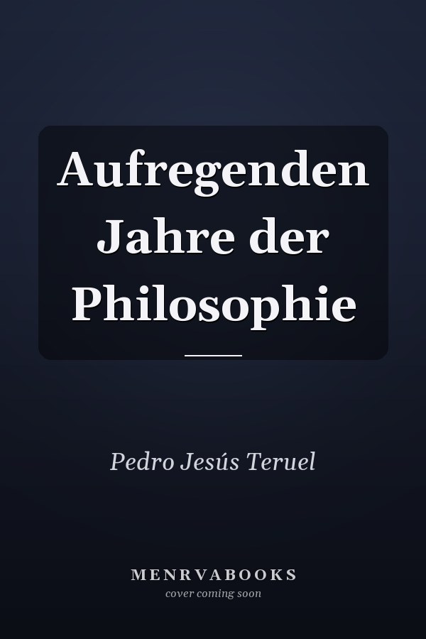 Aufregenden Jahre der Philosophie