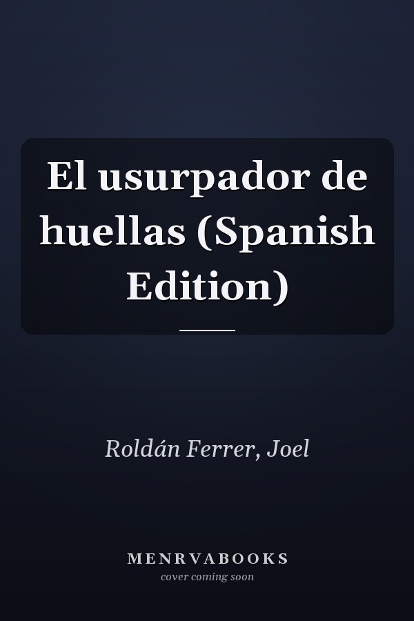 El usurpador de huellas (Spanish Edition)