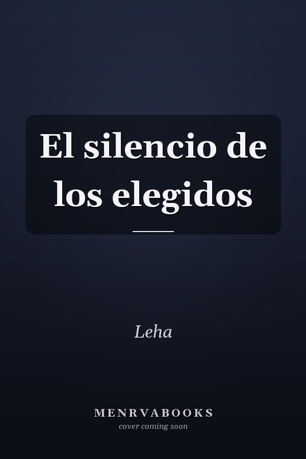 El silencio de los elegidos