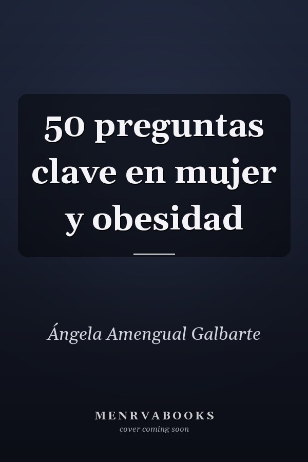 50 preguntas clave en mujer y obesidad