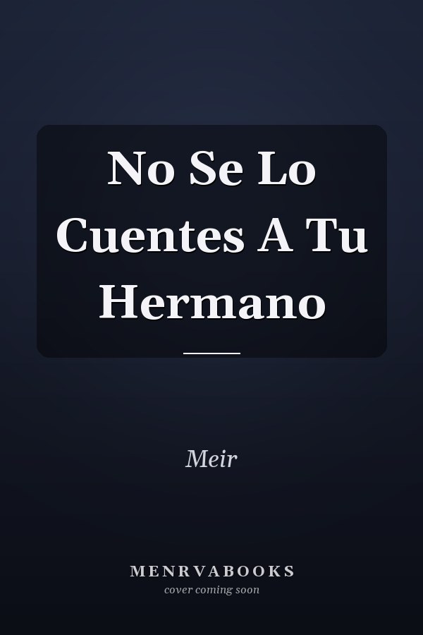 No Se Lo Cuentes A Tu Hermano