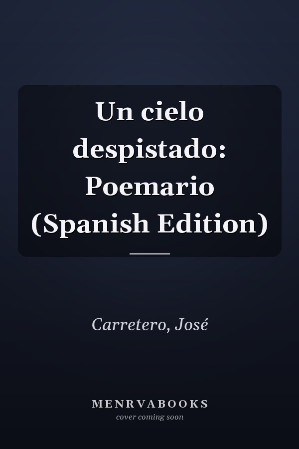 Un cielo despistado: Poemario (Spanish Edition)