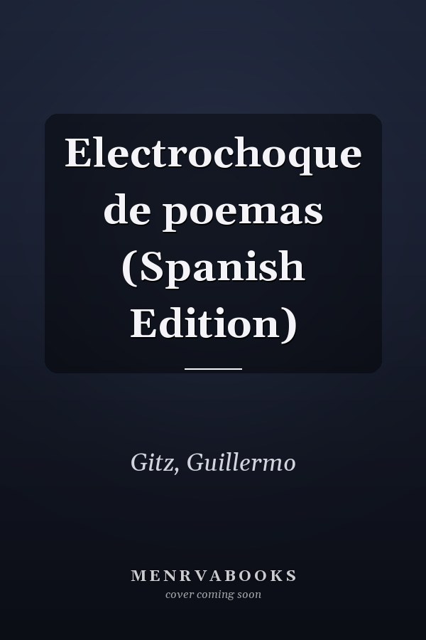Electrochoque de poemas (Spanish Edition)