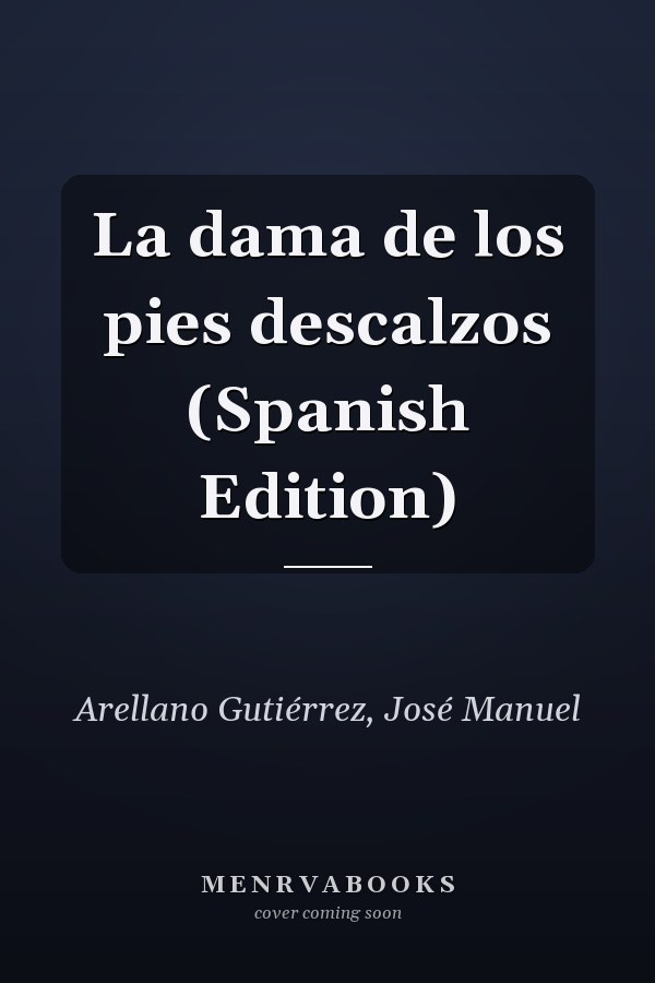 La dama de los pies descalzos (Spanish Edition)
