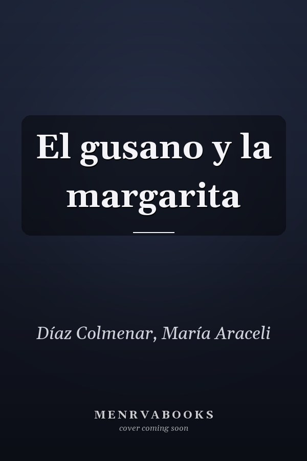 El gusano y la margarita