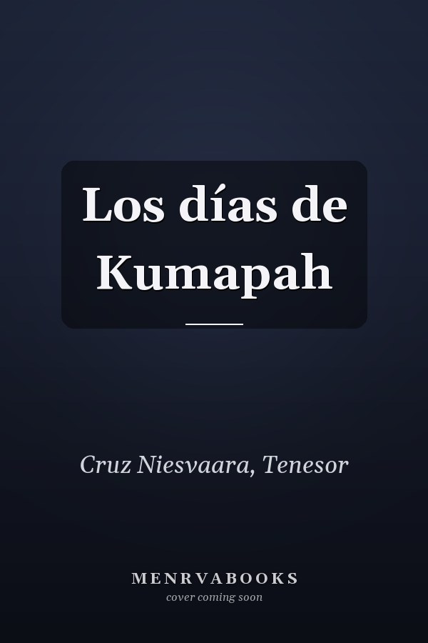 Los días de Kumapah