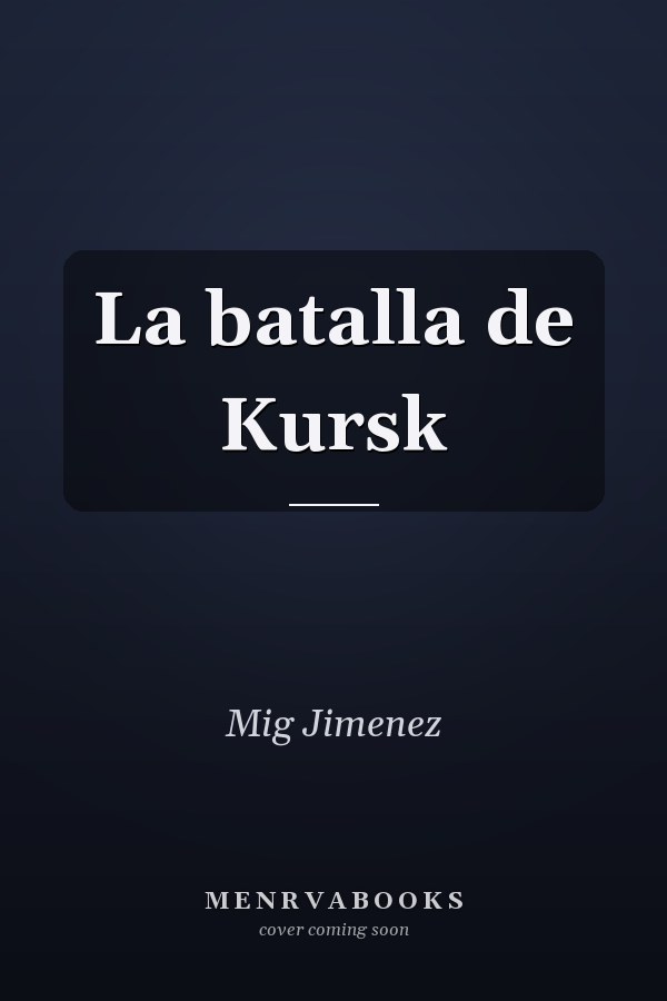 La batalla de Kursk