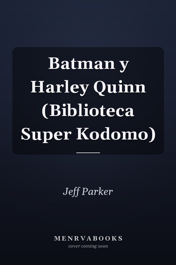 Batman y Harley Quinn (Biblioteca Super Kodomo)