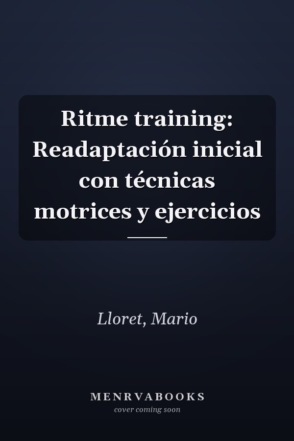 Ritme training: Readaptación inicial con técnicas motrices y ejercicios