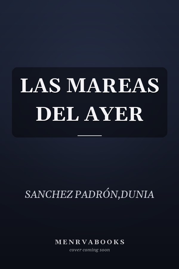 LAS MAREAS DEL AYER