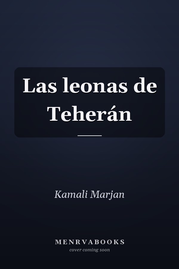 Las leonas de Teherán
