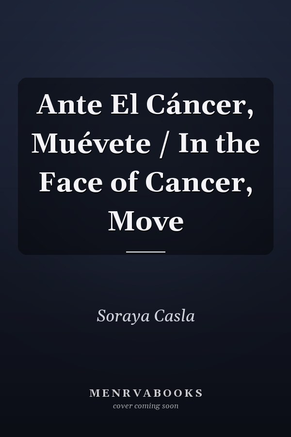 Ante El Cáncer, Muévete / In the Face of Cancer, Move