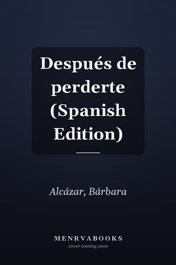 Después de perderte (Spanish Edition)