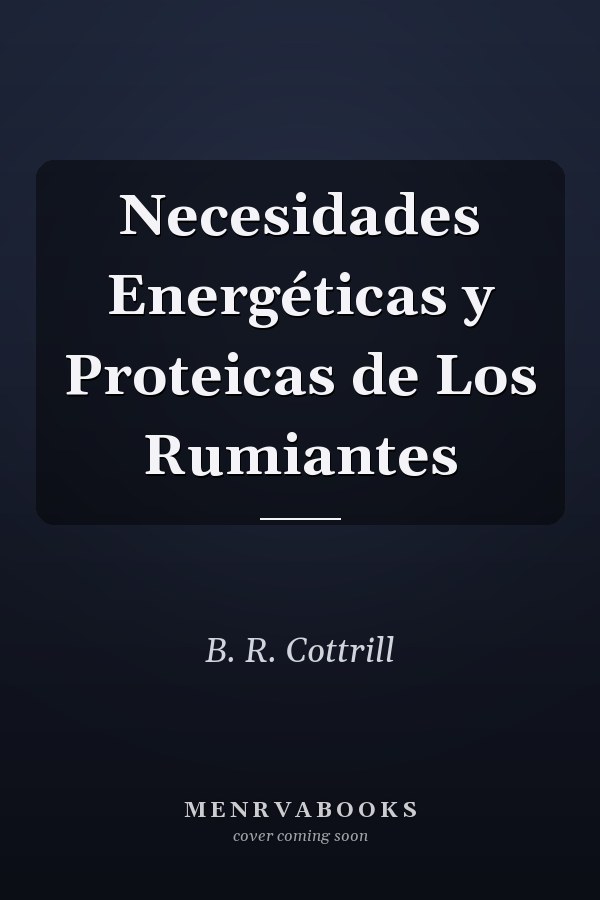Necesidades Energéticas y Proteicas de Los Rumiantes