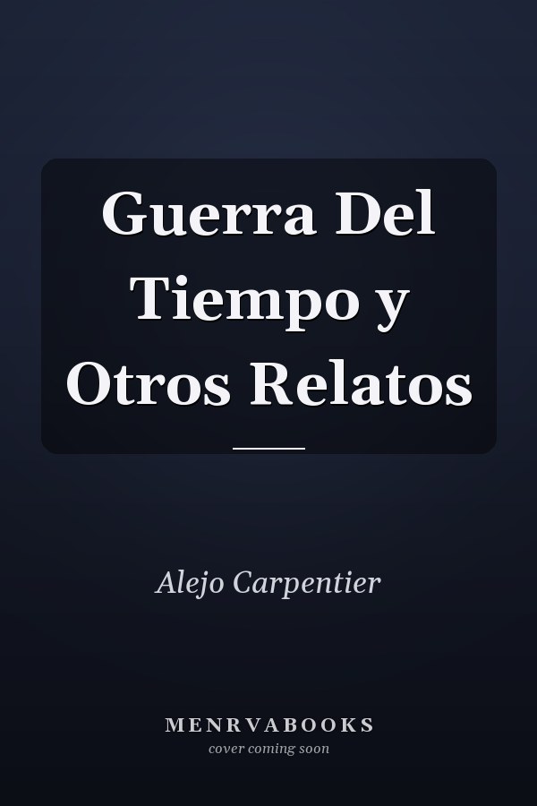 Guerra Del Tiempo y Otros Relatos