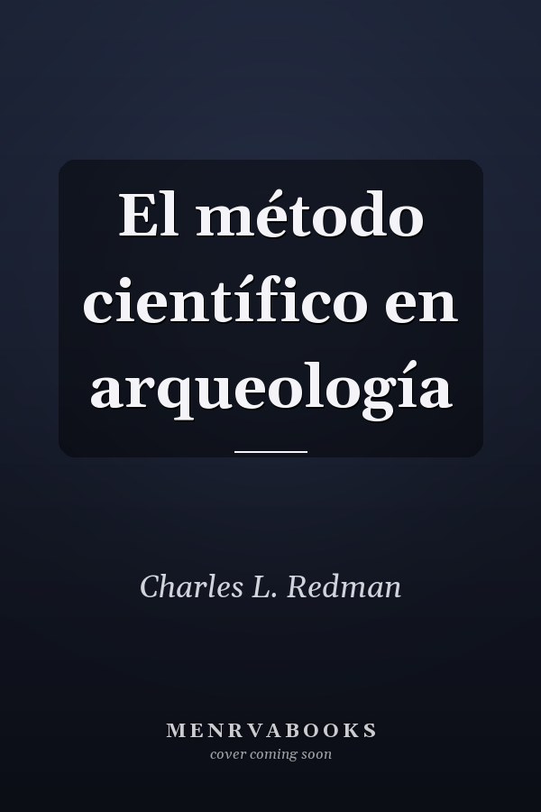 El método científico en arqueología