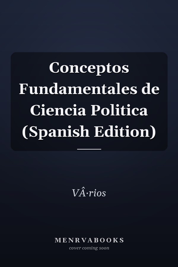 Conceptos Fundamentales de Ciencia Politica (Spanish Edition)