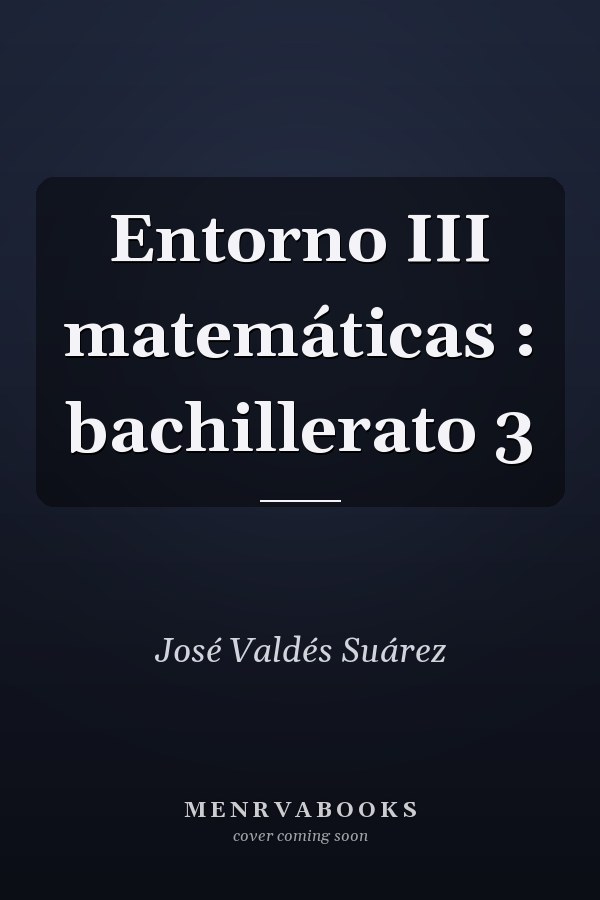 Entorno III matemáticas : bachillerato 3
