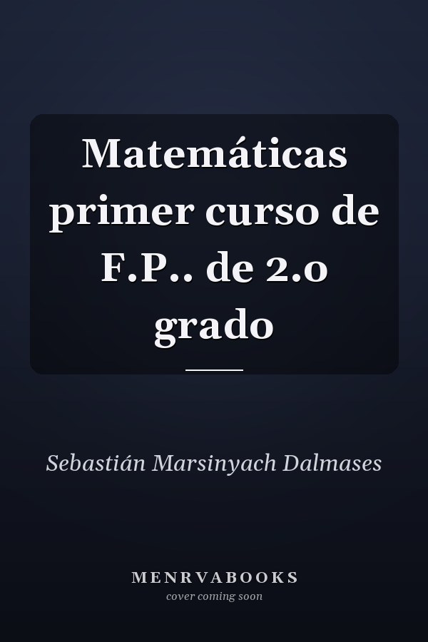 Matemáticas primer curso de F.P.. de 2.o grado
