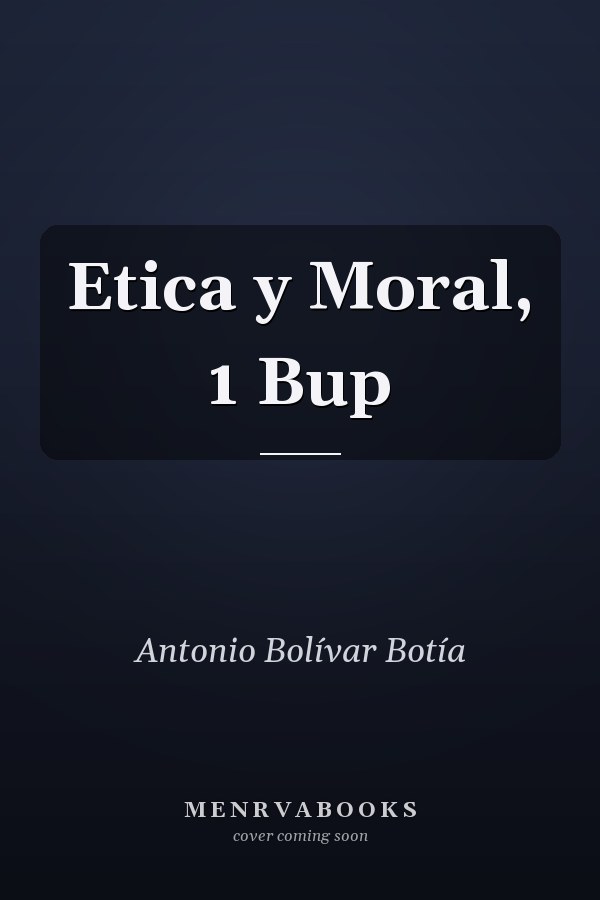 Etica y Moral, 1 Bup