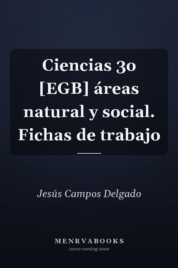 Ciencias 3o [EGB] áreas natural y social. Fichas de trabajo