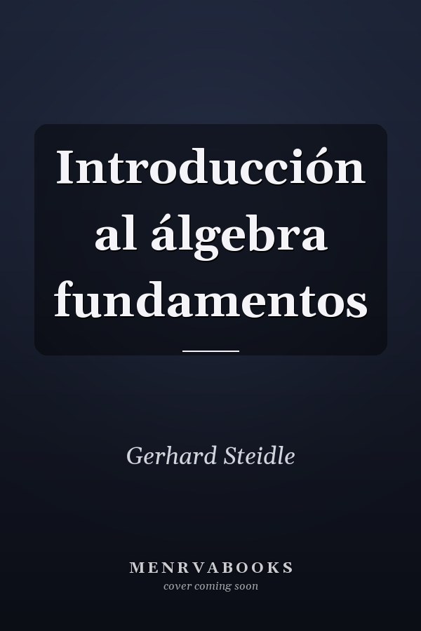 Introducción al álgebra fundamentos
