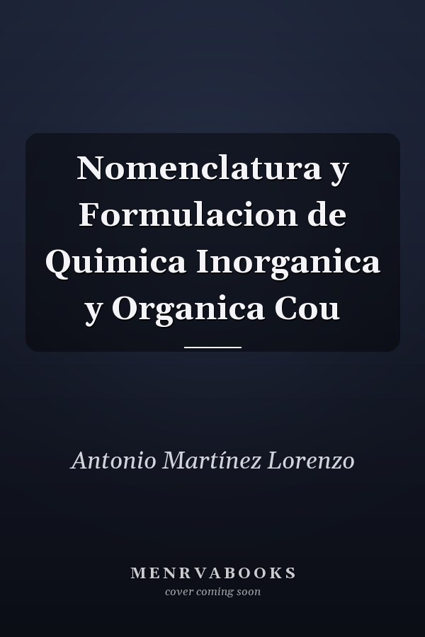 Nomenclatura y Formulacion de Quimica Inorganica y Organica Cou