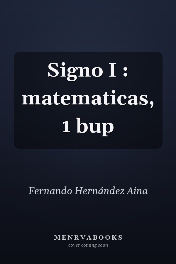 Signo I : matematicas, 1 bup