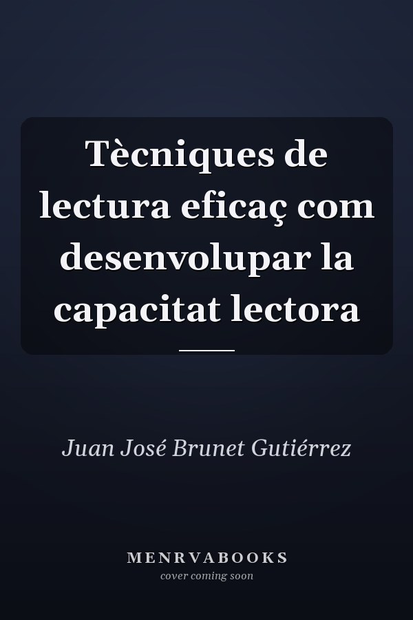 Tècniques de lectura eficaç com desenvolupar la capacitat lectora