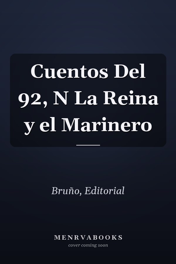 Cuentos Del 92, N La Reina y el Marinero