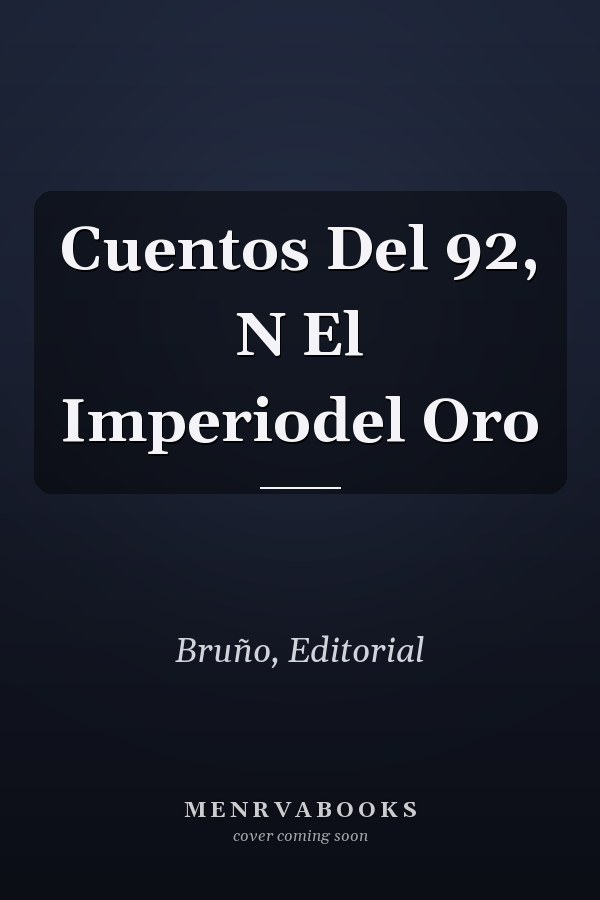 Cuentos Del 92, N El Imperiodel Oro