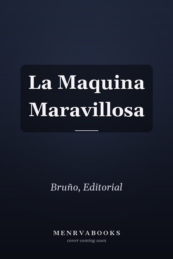La Maquina Maravillosa