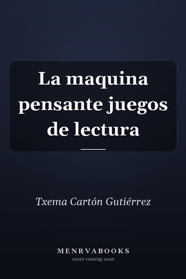 La maquina pensante juegos de lectura