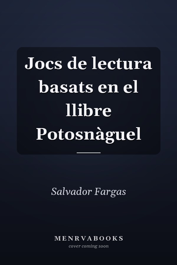 Jocs de lectura basats en el llibre Potosnàguel