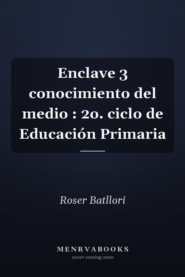 Enclave 3 conocimiento del medio : 2o. ciclo de Educación Primaria