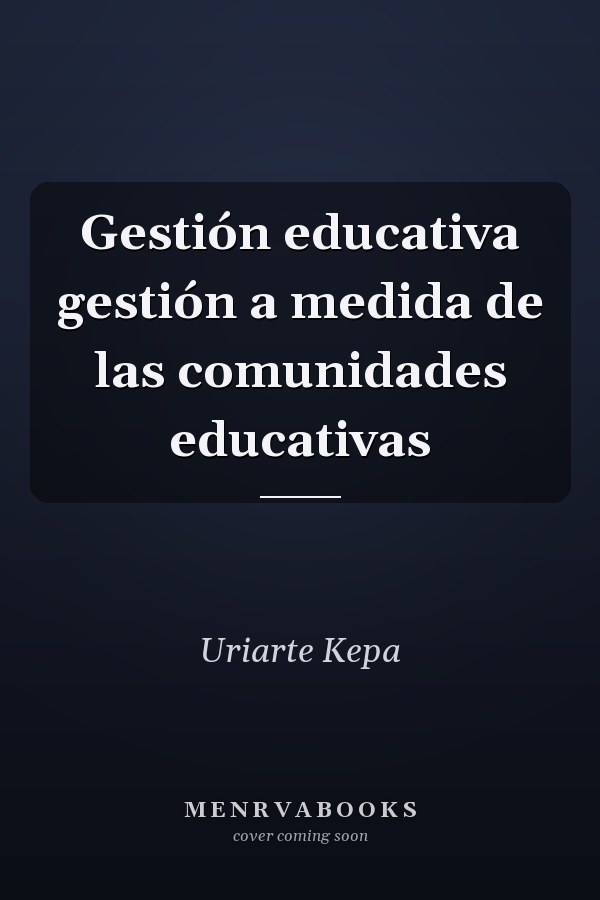Gestión educativa gestión a medida de las comunidades educativas