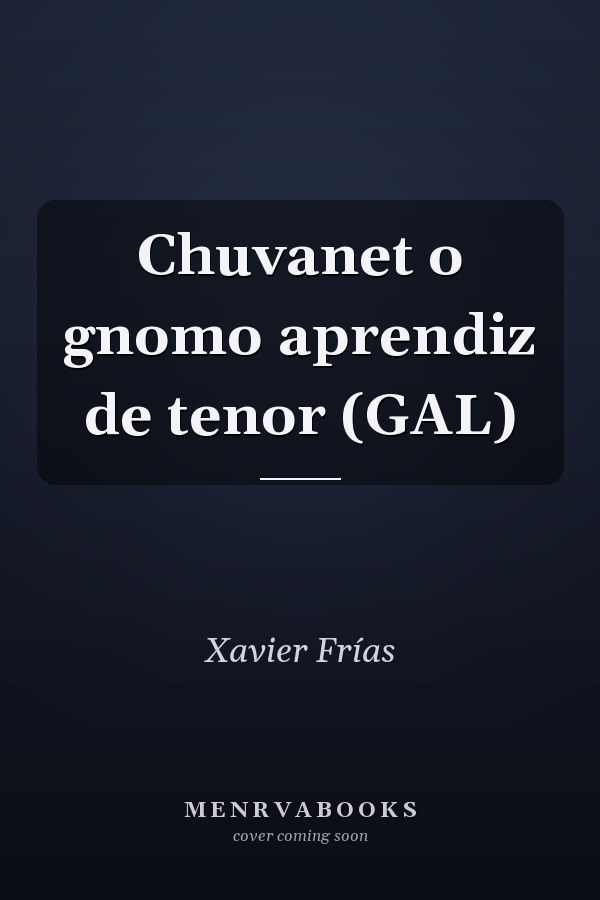 Chuvanet o gnomo aprendiz de tenor (GAL)