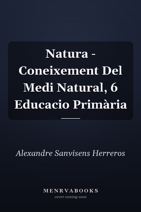 Natura - Coneixement Del Medi Natural, 6 Educacio Primària