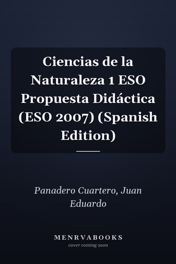 Ciencias de la Naturaleza 1 ESO Propuesta Didáctica (ESO 2007) (Spanish Edition)