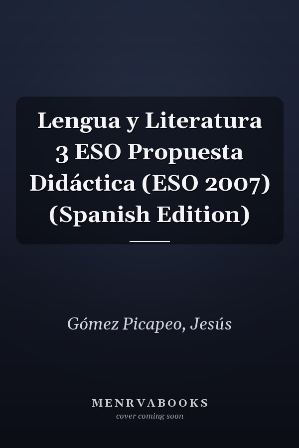Lengua y Literatura 3 ESO Propuesta Didáctica (ESO 2007) (Spanish Edition)