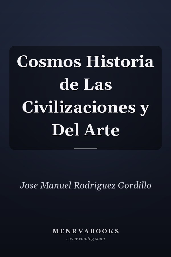 Cosmos Historia de Las Civilizaciones y Del Arte